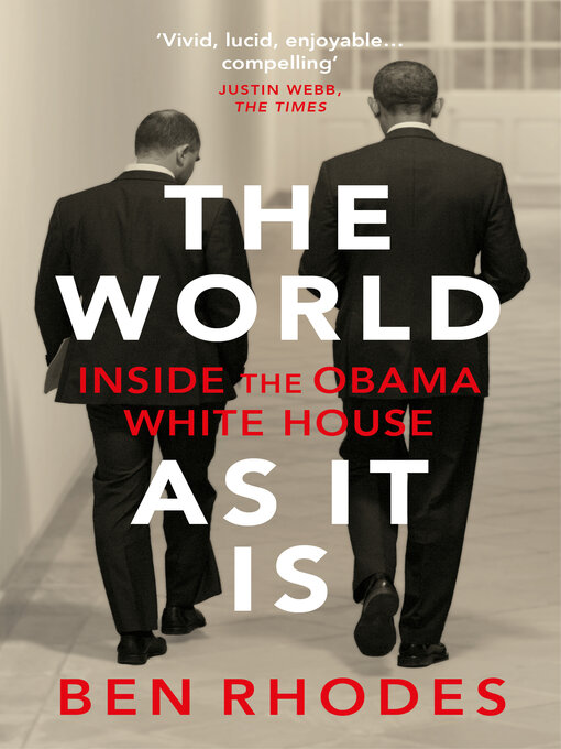 Title details for The World As It Is by Ben Rhodes - Available